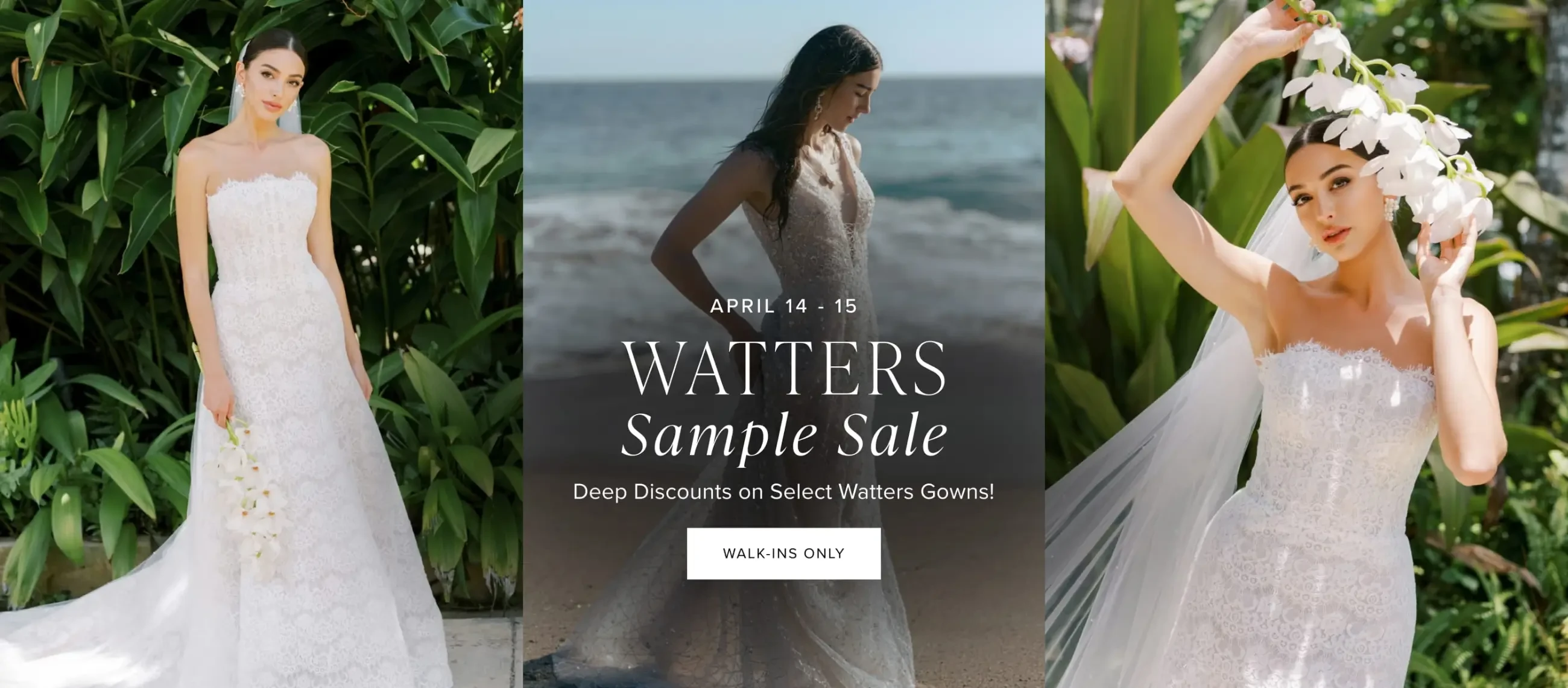 Watters Sample Sale, Deep Discounts on Select Watters Gowns! Date: April 14-15 desktop banner