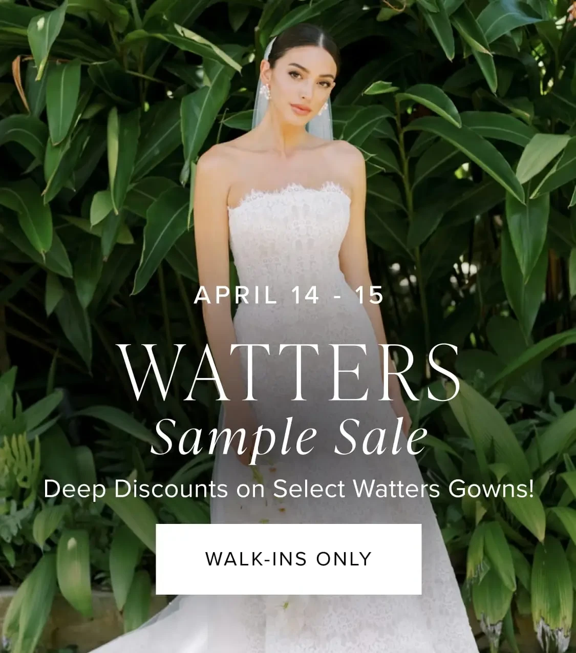 Watters Sample Sale, Deep Discounts on Select Watters Gowns! Date: April 14-15 mobiler banner